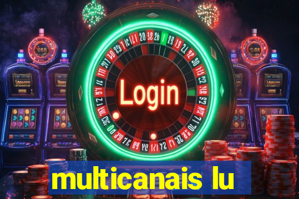 multicanais lu